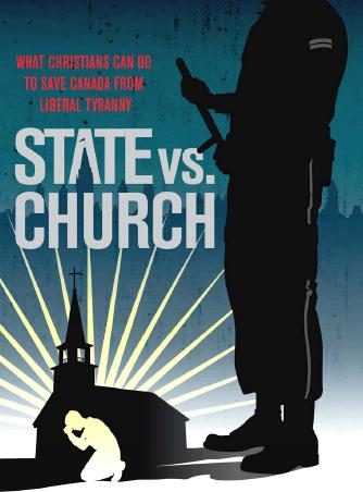 State vs. Church: What Christians Can Do to Save Canada from Liberal Tyanny